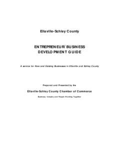 Ellaville-Schley County  ENTREPRENEUR / BUSINESS DEVELOPMENT GUIDE  A service for New and Existing Businesses in Ellaville and Schley County