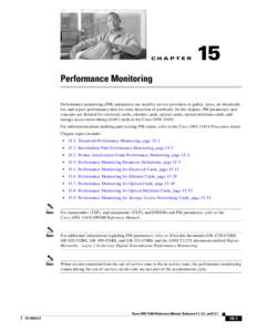 CH APT ER  15 Performance Monitoring Performance monitoring (PM) parameters are used by service providers to gather, store, set thresholds