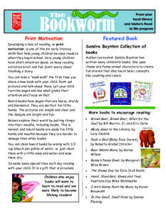 Print Motivation Developing a love of reading, or print motivation, is one of the six early literacy skills that help young children become readers when they begin school. Very young children have short attention spans, 
