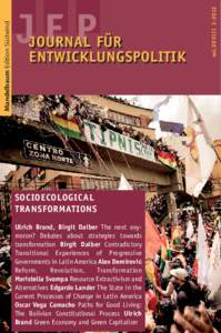 JOURNAL FÜR ENTWICKLUNGSPOLITIK SOCIOECOLOGICAL TRANSFORMATIONS Ulrich Brand, Birgit Daiber The next oxymoron? Debates about strategies towards