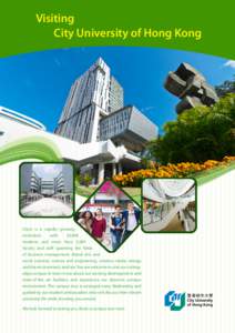 Visiting City University of Hong Kong CityU is a rapidly growing institution with