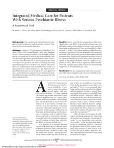 ORIGINAL ARTICLE  Integrated Medical Care for Patients With Serious Psychiatric Illness A Randomized Trial Benjamin G. Druss, MD, MPH; Robert M. Rohrbaugh, MD; Carolyn M. Levinson, MPH; Robert A. Rosenheck, MD