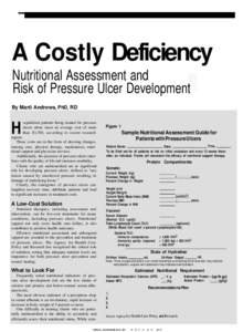 A Costly Deficiency Nutritional Assessment and Risk of Pressure Ulcer Development By Marti Andrews, PhD, RD ospitalized patients being treated for pressure ulcers alone incur an average cost of more