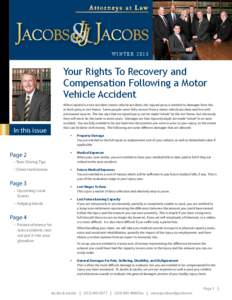 WINTER[removed]Your Rights To Recovery and Compensation Following a Motor Vehicle Accident When injured in a tort accident (motor vehicle accident), the injured party is entitled to damages from the