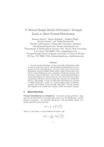 A Natural Simple Model of Scientists’ Strength Leads to Skew-Normal Distribution Komsan Suriya1 , Tatcha Sudtasan1 , Tonghui Wang2 , Octavio Lerma3 , and Vladik Kreinovich3 1 Faculty of Economics, Chiang Mai University