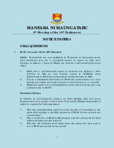 MANEABA NI MAUNGATABU 8th Meeting of the 10th Parliament NOTICE PAPER 4 ORAL QUESTIONS 1.