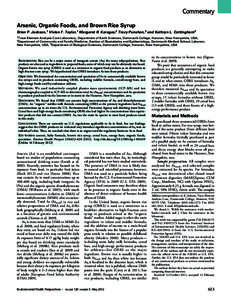 Commentary Arsenic, Organic Foods, and Brown Rice Syrup Brian P. Jackson,1 Vivien F. Taylor,1 Margaret R. Karagas,2 Tracy Punshon,3 and Kathryn L. Cottingham 3 1Trace  Element Analysis Core Laboratory, Department of Eart