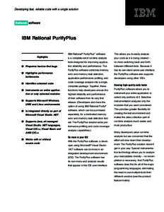 Developing fast, reliable code with a single solution  IBM Rational PurifyPlus Highlights
