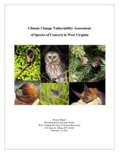 Climate Change Vulnerability Assessment of Species of Concern in West Virginia Project Report Elizabeth Byers and Sam Norris West Virginia Division of Natural Resources