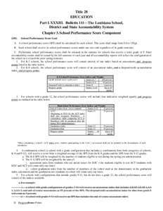 Title 28 EDUCATION Part LXXXIII. Bulletin 111―The Louisiana School, District and State Accountability System Chapter 3. School Performance Score Component §301.