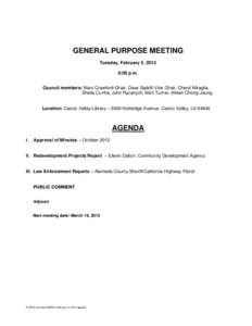 GENERAL PURPOSE MEETING Tuesday, February 5, 2013 6:00 p.m. Council members: Marc Crawford-Chair, Dave Sadoff-Vice Chair, Cheryl Miraglia, Sheila Cunha, John Ryzanych, Matt Turner, Aileen Chong-Jeung Location: Castro Val