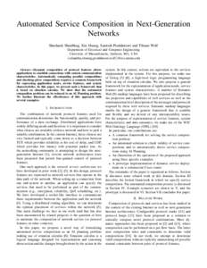 Automated Service Composition in Next-Generation Networks Shashank Shanbhag, Xin Huang, Santosh Proddatoori and Tilman Wolf Department of Electrical and Computer Engineering University of Massachusetts, Amherst, MA, USA 