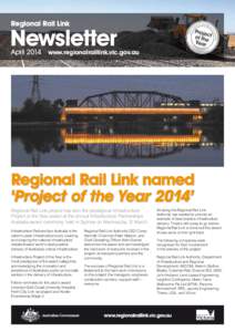 Newsletter  April 2014  www.regionalraillink.vic.gov.au Regional Rail Link named ‘Project of the Year 2014’
