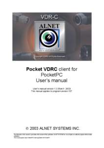 Pocket VDRC client for PocketPC User’s manual User’s manual version 1.2 (March[removed]This manual applies to program version 107.