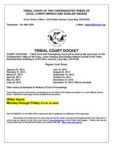 TRIBAL COURT OF THE CONFEDERATED TRIBES OF COOS, LOWER UMPQUA AND SIUSLAW INDIANS Court Clerk’s Office: 1245 Fulton Avenue, Coos Bay, OR[removed]Telephone: [removed]E-Mail: [removed]