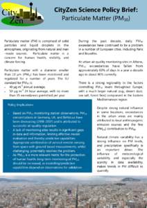 CityZen Science Policy Brief: Particulate Matter (PM10) Particulate matter (PM) is comprised of solid particles and liquid droplets in the atmosphere, originating from natural and man