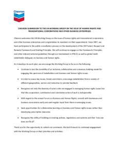 CHEVRON SUBMISSION TO THE UN WORKING GROUP ON THE ISSUE OF HUMAN RIGHTS AND TRANSNATIONAL CORPORATIONS AND OTHER BUSINESS ENTERPRISES Chevron welcomes the UN Working Group on the issue of human rights and transnational c