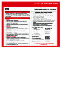 FACULTY & STAFF 911 GUIDE  ASSISTING STUDENTS OF CONCERN Unwanted Contact Harassment, unwanted pursuit, or stalking can be emotionally consuming, psychologically exhausting and may lead to violence. Unwanted contact may 