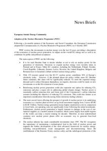 News Briefs European Atomic Energy Community Adoption of the Nuclear Illustrative Programme (PINC) Following a favourable opinion of the Economic and Social Committee, the European Commission adopted the Communication of