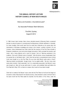 THE ANNUAL HISTORY LECTURE HISTORY COUNCIL OF NEW SOUTH WALES History and Australia: a foundational past? By Associate Professor Mark McKenna The Mint, Sydney August[removed]