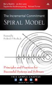 The Incremental Commitment Spiral Model: Principles and Practices for Successful Systems and Software