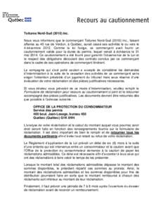 Recours au cautionnement Toitures Nord-Sud[removed]inc. Nous vous informons que le commerçant Toitures Nord-Sud[removed]inc., faisant affaires au 45 rue de Verdun, à Québec, aurait cessé ses activités le ou vers le 4 