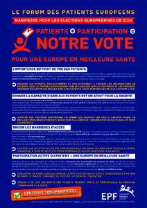 L E F O R U M D E S PAT I E N T S E U R O P E E N S MANIFESTE POUR LES ELECTIONS EUROPEENNES DE 2014 PATIENTS  PARTICIPATION