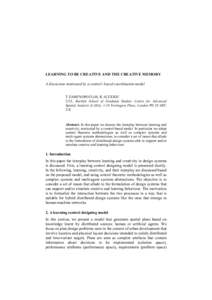 LEARNING TO BE CREATIVE AND THE CREATIVE MEMORY A discussion motivated by a control- based coordination model T ZAMENOPOULOS, K ALEXIOU UCL, Bartlett School of Graduate Studies, Centre for Advanced Spatial Analysis (CASA