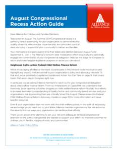 August Congressional Recess Action Guide Dear Alliance for Children and Families Members, Take action in August! The Summer 2014 Congressional recess is a perfectly-timed opportunity for your organization to demonstrate 