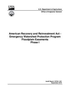 U.S. Department of Agriculture Office of Inspector General American Recovery and Reinvestment Act Emergency Watershed Protection Program Floodplain Easements Phase I