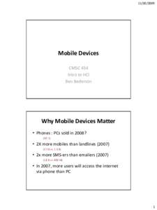 [removed]Mobile Devices CMSC 434 Intro to HCI Ben Bederson