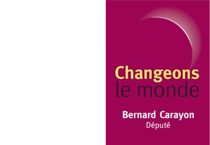 Bernard Carayon, né en 1957, est avocat, député du Tarn et maire de Lavaur. Spécialiste de la mondialisation,