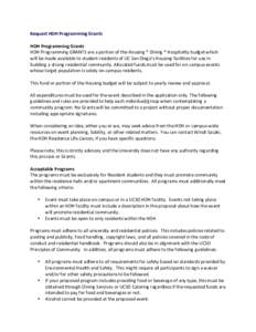 Request	
  HDH	
  Programming	
  Grants	
   	
   HDH	
  Programming	
  Grants	
   HDH	
  Programming	
  GRANTS	
  are	
  a	
  portion	
  of	
  the	
  Housing	
  *	
  Dining	
  *	
  Hospitality	
  bud