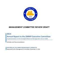 MANAGEMENT COMMITTEE REVIEW DRAFT[removed]Annual Report to the DMMP Executive Committee Implementation of the Dredged Material Management Act of 2001 Activities and Recommendations