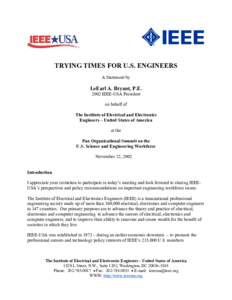 TRYING TIMES FOR U.S. ENGINEERS A Statement by LeEarl A. Bryant, P.E[removed]IEEE-USA President on behalf of