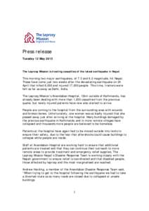 Press release Tuesday 12 May 2015 The Leprosy Mission is treating casualties of the latest earthquake in Nepal  This morning two major earthquakes, of 7.3 and 6.2 magnitude, hit Nepal.