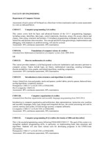 245 FACULTY OF EGIEERIG Department of Computer Science Assessment of each course will be based on a three-hour written examination and in-course assessment in a ratio as indicated below. CSIS1117.