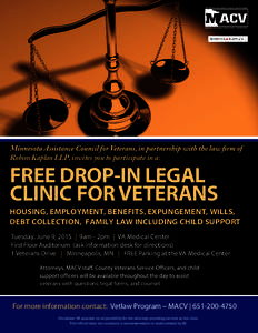 Robins Kaplan LLP, invites you to participate in a:  FREE DROP-IN LEGAL CLINIC FOR VETERANS ,