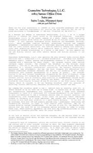 Grantshire Technologies, L.L.C[removed]Sunset Office Drive Suite 300 Saint Louis, Missouri[removed]7928 (Toll Free) Thank you for your opportunity to comment on your proposed rulemaking that would