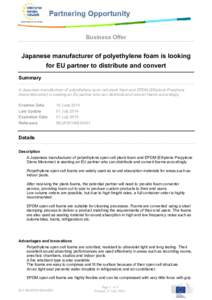 Business Offer  Japanese manufacturer of polyethylene foam is looking for EU partner to distribute and convert Summary A Japanese manufacturer of polyethylene open cell plank foam and EPDM (Ethylene Propylene