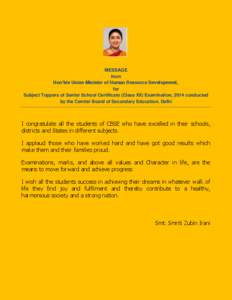MESSAGE from Hon’ble Union Minister of Human Resource Development, for Subject Toppers of Senior School Certificate (Class XII) Examination, 2014 conducted by the Central Board of Secondary Education, Delhi