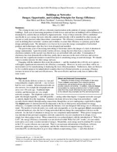 Background Discussion for July 6 IEA Workshop on Digital Networks — www.iea.org/Textbase/events  Buildings as Networks: Danger, Opportunity, and Guiding Principles for Energy Efficiency Alan Meier and Bruce Nordman1, L