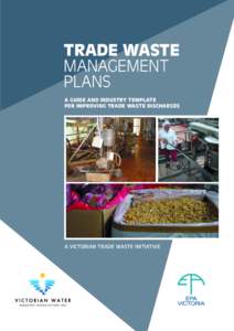 TRADE WASTE MANAGEMENT PLANS A GUIDE AND INDUSTRY TEMPLATE FOR IMPROVING TRADE WASTE DISCHARGES