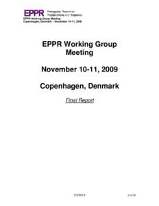 EPPR Working Group Meeting Copenhagen, Denmark – November 10-11, 2009 EPPR Working Group Meeting November 10-11, 2009