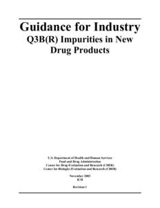 Guidance for Industry Q3B(R) Impurities in New Drug Products U.S. Department of Health and Human Services Food and Drug Administration