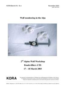 KORA Bericht Nr. 18 e  November 2003 ISSN[removed]Wolf monitoring in the Alps