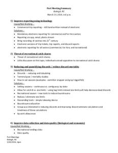 Port Meeting Summary Raleigh, NC March 19, 2014, 6-8 p.m. 1) Improve reporting using technology Issues/Not Working -• Commercial trip reporting – still hand written instead of electronic Solutions -• Mandatory elec