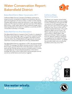Water Conservation Report: Bakersfield District Bakersfield District Water Conservation 2011 California Water Service Company (Cal Water) continues to expand current conservation programs and develop new programs through
