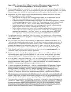 Suggested Key Messages of the Pallium Foundation of Canada emerging strategies for Dr. Pereira meeting with Hon. Jim Flaherty on March 7, 2011  Extend an approach that has worked well for a decade, with roots in rural