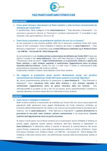 FAQ PIANO SANITARIO FONDO EASI PRENOTAZIONI • Come posso ottenere informazioni sul Piano sanitario e sulle strutture convenzionate da UniSalute per Fondo EASI?